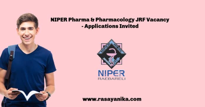 NIPER Pharma & Pharmacology JRF Vacancy - Applications Invited