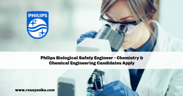 Philips Biological Safety Engineer - Chemistry & Chemical Engineering Candidates Apply