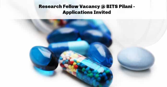 Research Fellow Vacancy @ BITS Pilani - Applications Invited