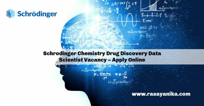 Schrodinger Chemistry Drug Discovery Data Scientist Vacancy – Apply Online