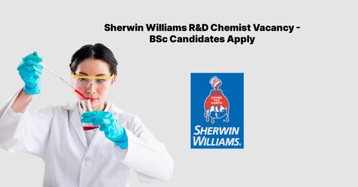 Sherwin Williams R&D Chemist Vacancy - BSc Candidates Apply