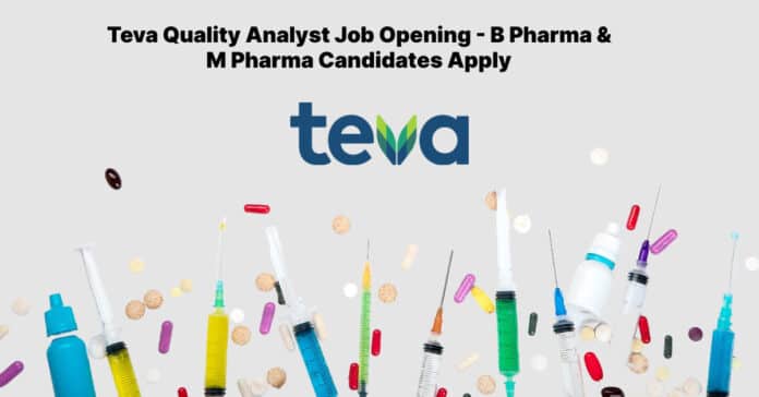 Teva Quality Analyst Job Opening - B Pharma & M Pharma Apply