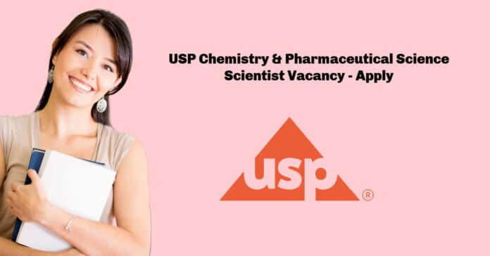 USP Chemistry & Pharmaceutical Science Scientist Vacancy - Apply