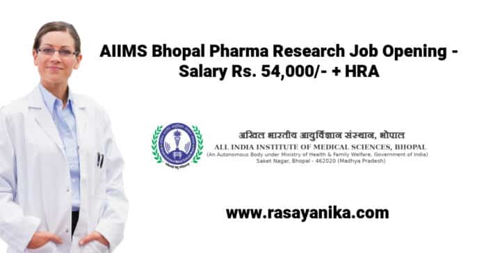 AIIMS Bhopal Pharma Research Job Opening - Salary Rs. 54,000/- + HRA