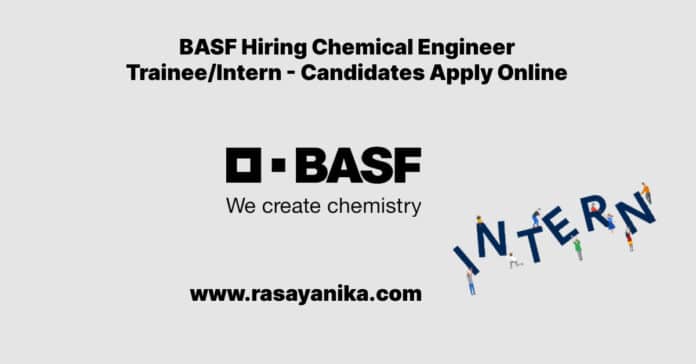 BASF Hiring Chemical Engineer Trainee/Intern - Candidates Apply Online