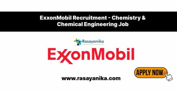 ExxonMobil Recruitment - Chemistry & Chemical Engineering Job