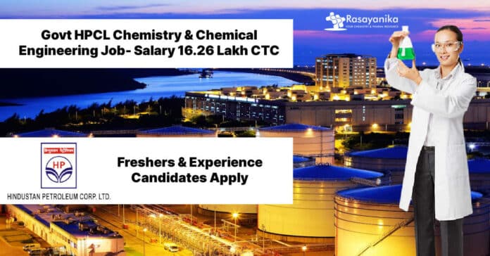 Govt HPCL Chemistry & Chemical Engineering Job - Freshers & Experience Apply - Salary 16.26 Lakh CTC