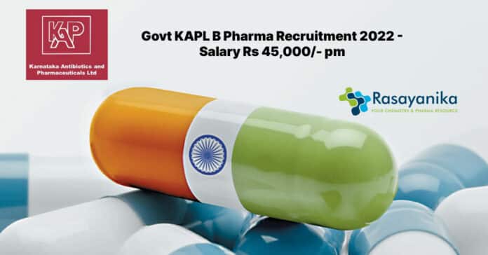 Govt KAPL B Pharma Recruitment 2022 - Salary Rs 45,000/- pm
