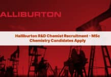 Halliburton R&D Chemist Recruitment - MSc Chemistry Candidates Apply
