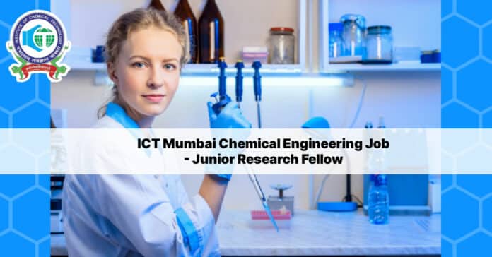 ICT Mumbai Chemical Engineering Job - Junior Research Fellow