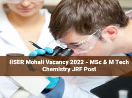 IISER Mohali Vacancy 2022 - MSc & M Tech Chemistry JRF Post
