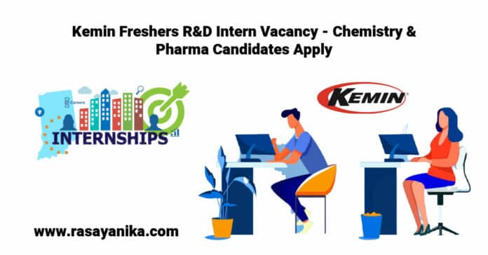 Kemin Freshers R&D Intern Vacancy - Chemistry & Pharma Candidates Apply