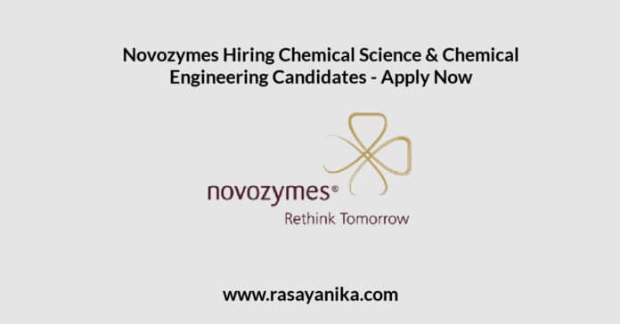 Novozymes Hiring Chemical Science & Chemical Engineering Candidates - Apply Now