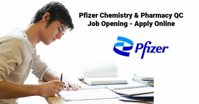 Pfizer Chemistry & Pharmacy QC Job Opening - Apply Online