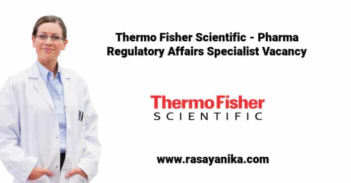 Thermo Fisher Scientific - Pharma Regulatory Affairs Specialist Vacancy