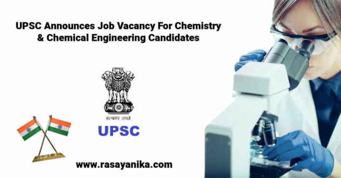 UPSC Announces Job Vacancy For Chemistry & Chemical Engineering Candidates