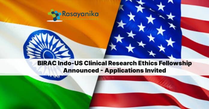 BIRAC Indo-US Clinical Research Ethics Fellowship Announced - Applications Invited