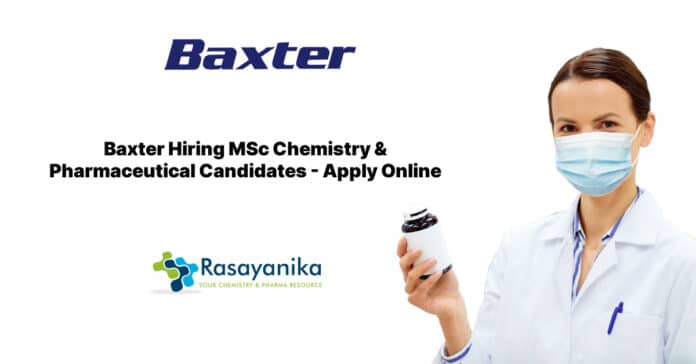 Baxter Hiring MSc Chemistry & Pharmaceutical Candidates - Apply Online