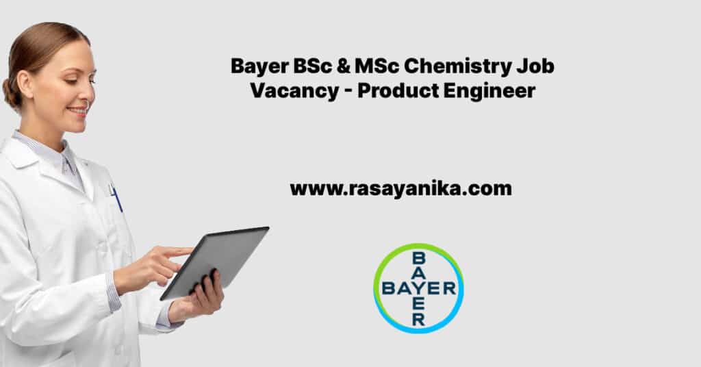 Bayer BSc & MSc Chemistry Job Vacancy Product Engineer