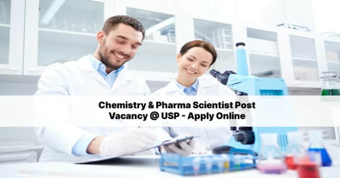 Chemistry & Pharma Scientist Post Vacancy @ USP - Apply Online