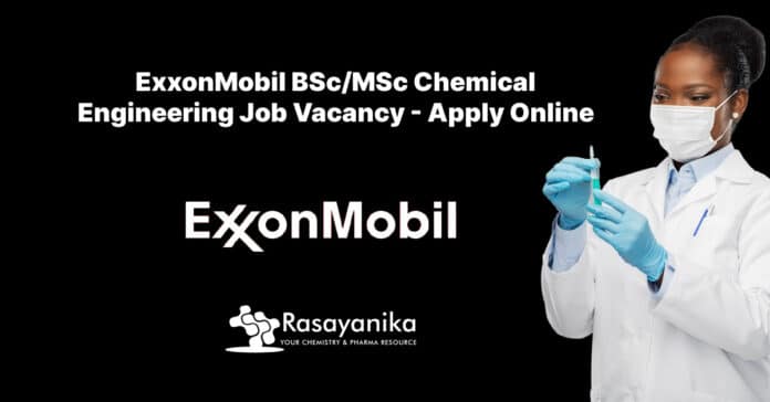 ExxonMobil BSc/MSc Chemical Engineering Job Vacancy - Apply Online