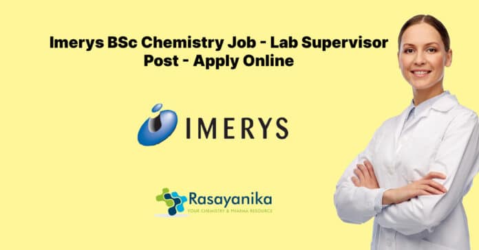 Imerys BSc Chemistry Job - Lab Supervisor Post - Apply Online