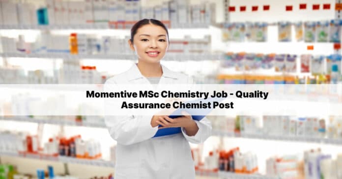 Momentive MSc Chemistry Job - Quality Assurance Chemist Post