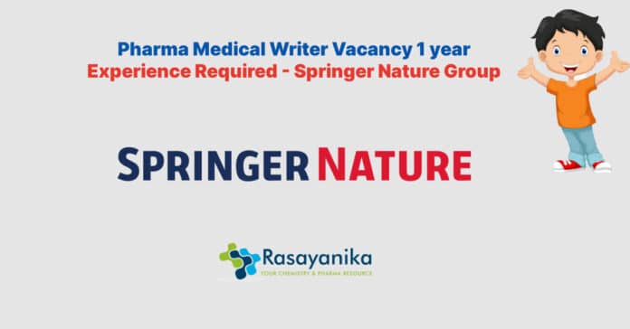 Pharma Medical Writer Vacancy 1 year Experience Required - Springer Nature Group