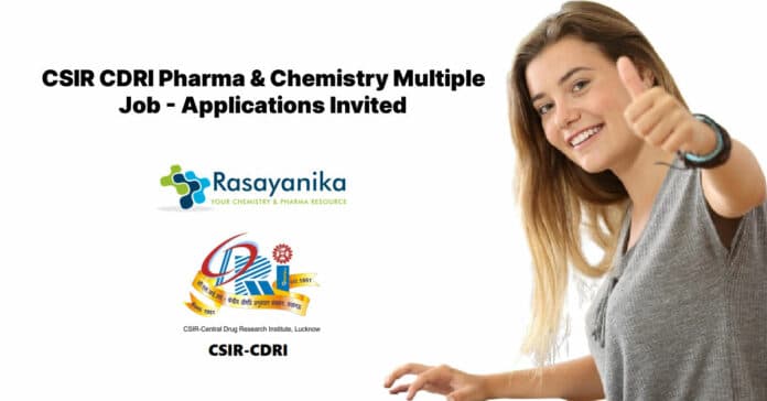 CSIR CDRI Pharma & Chemistry Multiple Job Vacancy - Applications Invited