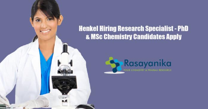 Henkel Hiring Research Specialist - PhD & MSc Chemistry Candidates Apply