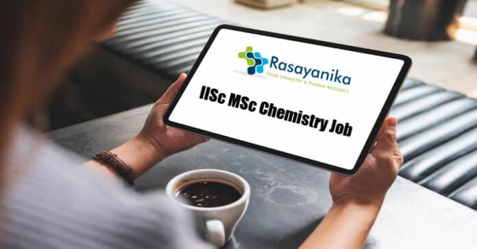 IISc MSc Chemistry Job Vacancy - Project Assistant Post - Applications Invited