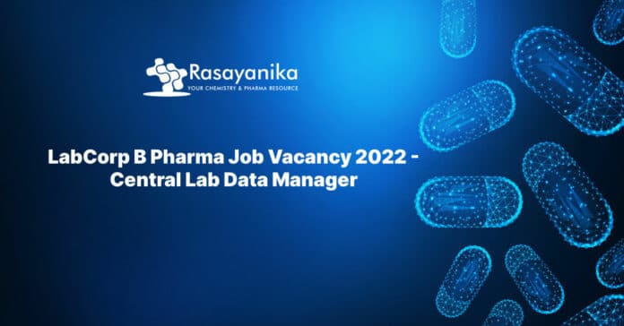 LabCorp B Pharma Job Vacancy 2022 - Central Lab Data Manager