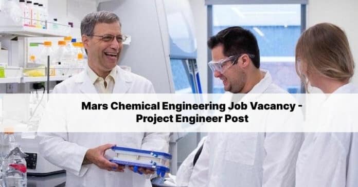 Mars Chemical Engineering Job Vacancy - Project Engineer Post