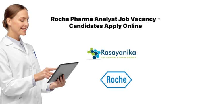 Roche Pharma Analyst Job Vacancy - Candidates Apply Online