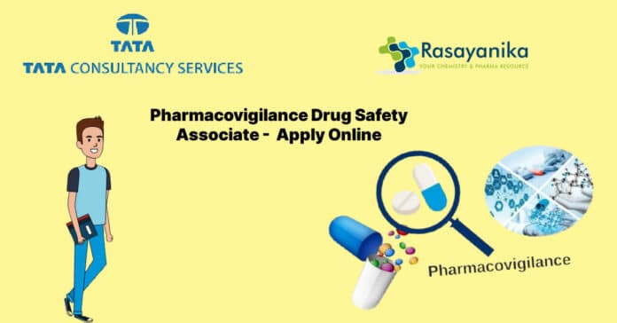 Tata Consultancy Services Hiring Pharmacovigilance Drug Safety Associate - Apply Online