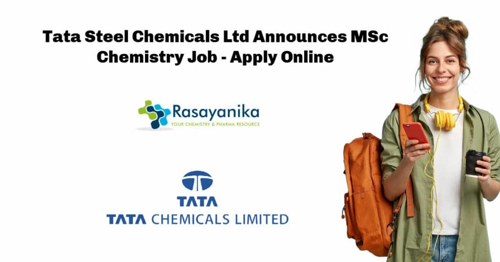 Tata Steel Chemicals Ltd Announces MSc Chemistry Apply Online