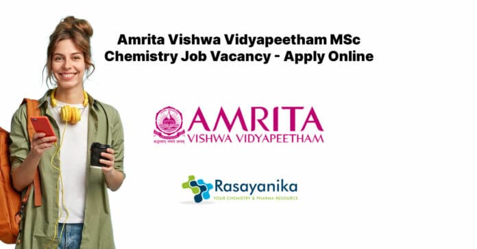 Amrita Vishwa Vidyapeetham MSc Chemistry Job Vacancy - Apply Online