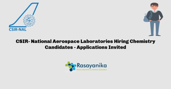 CSIR- National Aerospace Laboratories Hiring Chemistry Candidates - Applications Invited