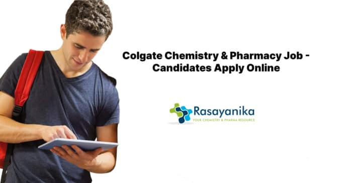 Colgate Chemistry & Pharmacy Job - Candidates Apply Online