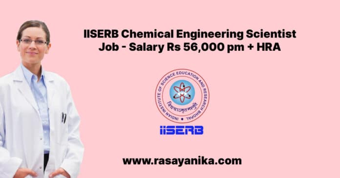 IISERB Chemical Engineering Scientist Job - Salary Rs 56,000 pm + HRA