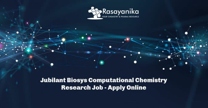 Jubilant Biosys Computational Chemistry Research Job - Apply Online