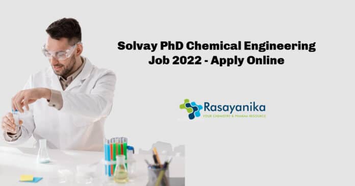 Solvay PhD Chemical Engineering Job 2022 - Apply Online