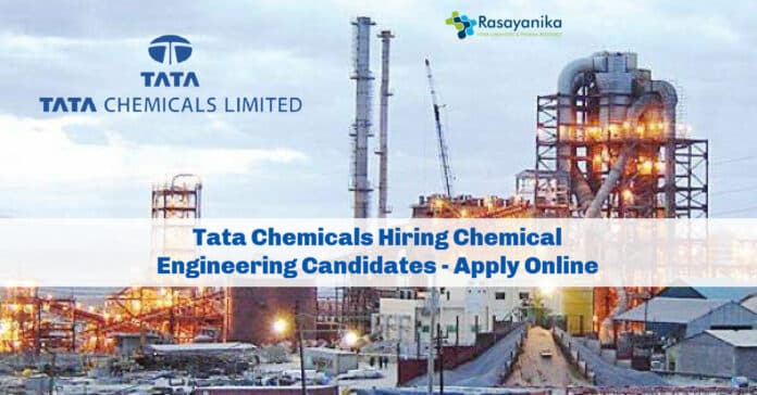 Tata Chemicals Hiring Chemical Engineering Candidates - Apply Online