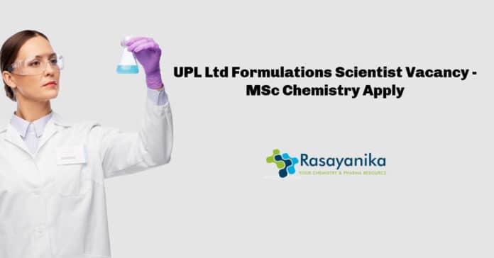 UPL Ltd Formulations Scientist Vacancy - MSc Chemistry Apply