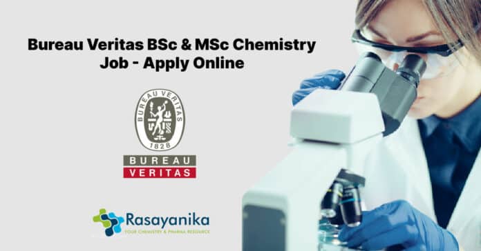 Bureau Veritas BSc & MSc Chemistry Job - Apply Online