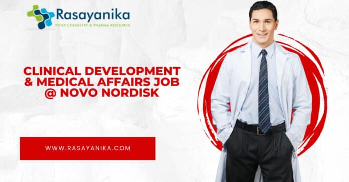 Clinical Development & Medical Affairs Job @ Novo Nordisk