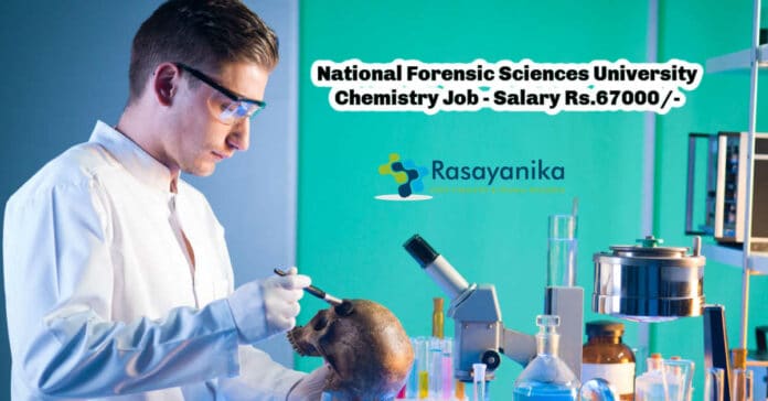 National Forensic Sciences University Chemistry Job - Salary Rs.67000/-