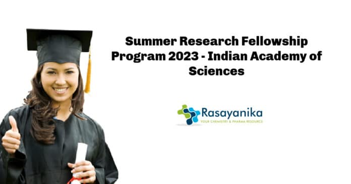 Summer Research Fellowship Program 2023 - Indian Academy of Sciences