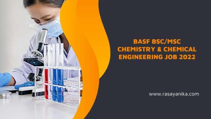 BASF BSc/MSc Chemistry & Chemical Engineering Job 2022