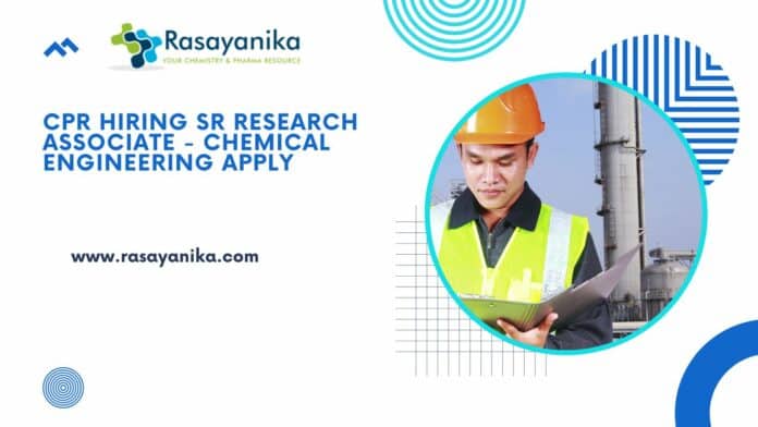 CPR Hiring Sr Research Associate - Chemical Engineering Apply